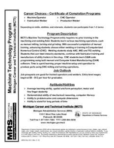 Michigan Career and Technical Institute (MCTI)  Machine Technology Program Career Choices – Certificate of Completion Programs  Machine Operator