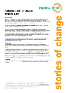 STORIES OF CHANGE TEMPLATE Introduction Stories of Change are a chance for you to tell a story about how your project has done. It gives you a chance to say what has gone well and what you have found to be difficult. It 