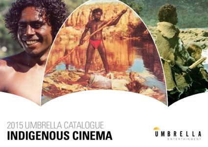 2015 UMBRELLA CATALOGUE  INDIGENOUS CINEMA THE CHANT OF JIMMIE