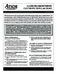 1,2-DICHLOROETHENE CAS # [removed], [removed], and[removed]Agency for Toxic Substances and Disease Registry ToxFAQs September 1997