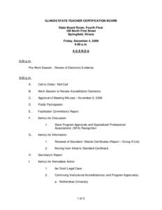 ILLINOIS STATE TEACHER CERTIFICATION BOARD December 4, 2009 Agenda