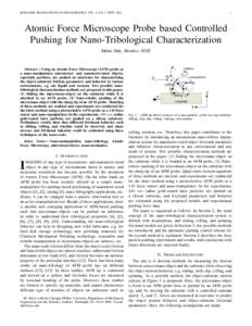 IEEE/ASME TRANSACTIONS ON MECHATRONICS, VOL. 8, NO. 3, SEPT[removed]Atomic Force Microscope Probe based Controlled Pushing for Nano-Tribological Characterization