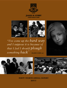 james n. kirby f o u n da t i o n “I’ve come up the hard way and I suppose it is because of that I feel I should plough