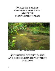 PARADISE VALLEY CONSERVATION AREA ADAPTIVE MANAGEMENT PLAN  Bear Creek Sockeye Salmon