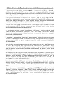 Richiesta di rimborso IRAP per i medici esercenti attività libero professionale intramoenia L’imposta regionale sulle attività produttive (IRAP) è stata introdotta dalla Legge ne disciplinata dal D.Lgs. n.