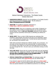 Abstract Submission Instructions - The Obesity Society Obesity WeekSUBMISSION WEBSITE: Abstracts may be submitted via The Obesity Society’s submission site through the Planstone portal. The URL address is: htt