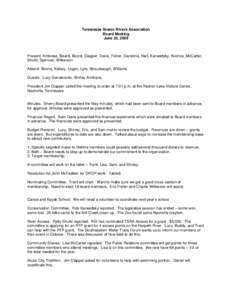 Tennessee Scenic Rivers Association Board Meeting June 25, 2009 Present: Ambrose, Beard, Boord, Clapper, Davis, Fisher, Ganstine, Hart, Karwedsky, Koonce, McCarter, Shultz, Spencer, Wilkerson