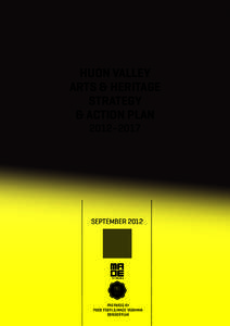 HUON VALLEY ARTS & HERITAGE STRATEGY & ACTION PLAN 2012–2017
