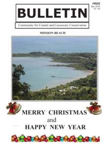 FREE Dec 2010 BULLETIN Community for Coastal and Cassowary Conservation MISSION BEACH