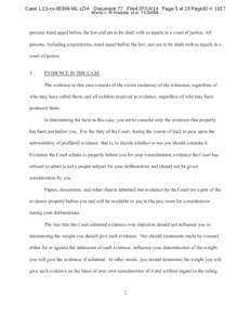 Case 1:13-cv[removed]ML-LDA Document 77 Filed[removed]Page 5 of 15 PageID #: 1017 Morris v. RI Hospital, et al. 13-304ML persons stand equal before the law and are to be dealt with as equals in a court of justice. All per