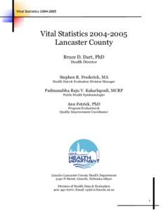 Vital Statistics[removed]Vital Statistics[removed]Lancaster County Bruce D. Dart, PhD Health Director