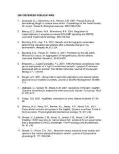 2001 REFEREED PUBLICATIONS 1. Arsenault, D.J., Marchinko, K.B., Palmer, A.R[removed]Precise tuning of barnacle leg length to coastal wave action. Proceedings of the Royal Society of London. Series B, Biological sciences. 