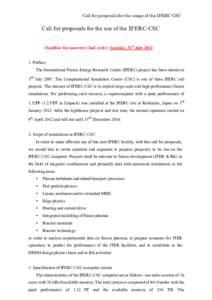 Call for proposals for the usage of the IFERC-CSC  Call for proposals for the use of the IFERC-CSC Deadline for answers (2nd cycle): Tuesday, 31st July[removed]Preface The International Fusion Energy Research Centre (IFE