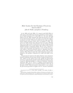 HOW LARGE IS THE FEDERAL FINANCIAL SAFETY NET? John R. Walter and John A. Weinberg In the 1980s and early 1990s, U.S. taxpayers paid $130 billion to make good on the federal government’s guarantee to protect depositors