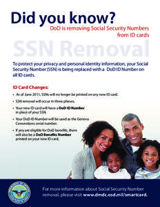 Did you know?  DoD is removing Social Security Numbers from ID cards  SSN Removal
