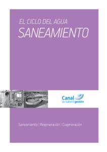 EL CICLO DEL AGUA  SANEAMIENTO Saneamiento | Regeneración | Cogeneración