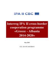 Interreg IPA II cross-border cooperation programme «Greece - Albania» May 2015