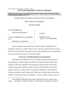 Filed[removed]City of Berkeley v. U-Haul Co. CA1/3  NOT TO BE PUBLISHED IN OFFICIAL REPORTS California Rules of Court, rule[removed]a), prohibits courts and parties from citing or relying on opinions not certified for pu