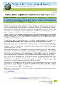 17 May[removed]Reasons behind neighbourhood activism over loss of open space New Dutch research has investigated the composition and strategies of local activist groups who oppose changes to land use. The results indicated