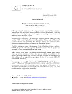 EUROPEAN UNION DELEGATION TO THE KINGDOM OF LESOTHO Maseru, 31 October 2012 PRESS RELEASE EUROPEAN UNION SUPPORTS DECENTRALISATION
