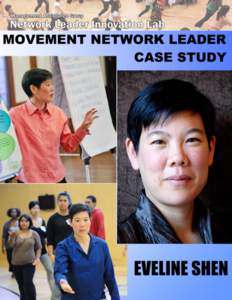 The Network Leadership Innovation Lab  T he Network Leadership Innovation Lab is a multi-year program of dialogue, analysis, and active learning. It convenes social change leaders and taps the best thinkers and practiti