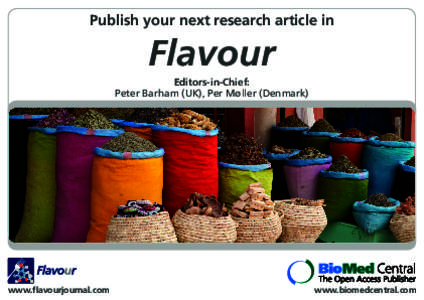 Publish your next research article in  Flavour Editors-in-Chief: Peter Barham (UK), Per Møller (Denmark)