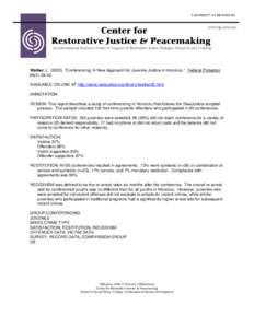 www.rjp.umn.edu  Center for Restorative Justice & Peacemaking  An International Resource Center in Support of Restorative Justice Dialogue, Research and Training