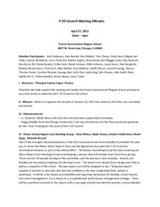 P-20 Council Meeting Minutes April 27, 2011 10am – 4pm Frazier International Magnet School 4027 W. Grenshaw, Chicago, IL[removed]Member Participants: Josh Anderson, Xian Barrett, Ron Bullock, Tom Choice, Andy Davis, Migu