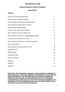 ENTERPRISE ACT 2008 Financial Assistance Scheme Guidelines August 2013 Contents: Purpose of the Document/Introduction