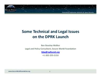 Microsoft PowerPoint - Ben Baseley-Walker - DPRK Launch .ppt [Compatibility Mode]