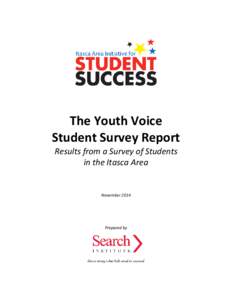 The Youth Voice Student Survey Report Results from a Survey of Students in the Itasca Area  November 2014