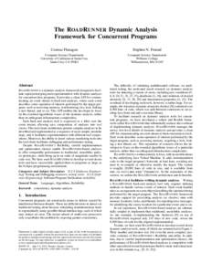 The ROAD RUNNER Dynamic Analysis Framework for Concurrent Programs Cormac Flanagan Stephen N. Freund