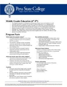 Middle Grades Education (4th-9th) This program prepares an individual for endorsement to teach: any or all students in a selfcontained classroom in grades 4-9, the areas of special preparation in an integrated team plann