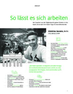 #Mensch  So lässt es sich arbeiten Vier Experten aus der Digitalbranche geben Einblick in ihre Stadt und verraten ihre besten Tipps für Geschäftsreisende.