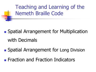 Teaching and Learning of the Nemeth Braille Code   Spatial Arrangement for Multiplication