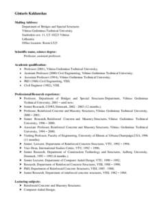 Gintaris Kaklauskas Mailing Address: Department of Bridges and Special Structures Vilnius Gediminas Technical University Sauletekio ave. 11, LT[removed]Vilnius Lithuania