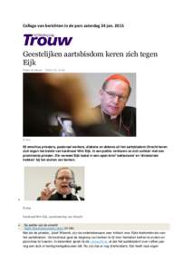 Collage van berichten in de pers zaterdag 24 janGeestelijken aartsbisdom keren zich tegen Eijk Robin de Wever − , 14:48