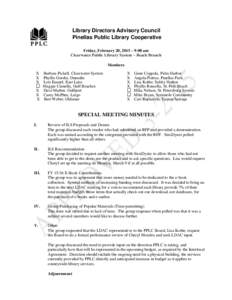 Library Directors Advisory Council Pinellas Public Library Cooperative Friday, February 20, 2015 – 9:00 am Clearwater Public Library System – Beach Branch Members X