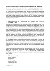 Hauptversammlung der VTG Aktiengesellschaft am 29. Mai 2015 Hinweise zu den Rechten der Aktionäre im Sinne des § 121 Abs. 3 Satz 3 Nr. 3 AktG Die Einberufung der Hauptversammlung enthält Angaben zu den Rechten der Akt