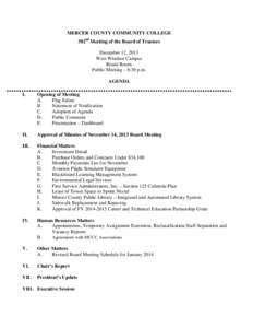 MERCER COUNTY COMMUNITY COLLEGE 582nd Meeting of the Board of Trustees December 12, 2013 West Windsor Campus Board Room Public Meeting – 6:30 p.m.