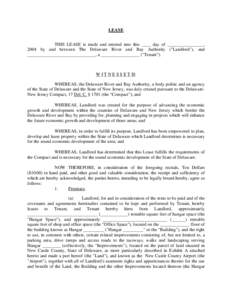 LEASE THIS LEASE is made and entered into this ____ day of ________________, 2004 by and between The Delaware River and Bay Authority (