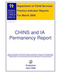 Department of Child Services Practice Indicator Reports For March 2009 CHINS and IA Permanency Report