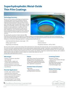 Superhydrophobic Metal-Oxide Thin Film Coatings UT-B ID[removed]PFTT Technology Summary Because of their numerous advantages and applications,