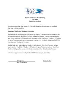Special Board of Trustees Meeting Via Email September 24, 2013 Members responding: Sue Gibson, Dr. Paul Baltz, Doug Cox, John Jackson, Jr., Leo Baltz, Ray Noel and Ruth Ann Ellis.