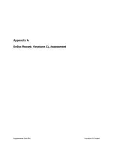 Appendix A EnSys Report: Keystone XL Assessment Supplemental Draft EIS  Keystone XL Project