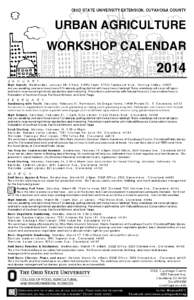 OHIO STATE UNIVERSITY EXTENSION, CUYAHOGA COUNTY  URBAN AGRICULTURE WORKSHOP CALENDAR  2014