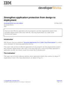 Strengthen application protection from design to deployment developerWorks security editors developerWorks IBM