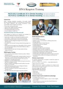 HLT31812 Certificate III in Dental Assisting International Students HLT43012 Certificate IV in Dental Assisting International Students Introduction With a growing Australian population, Community Health Services includin