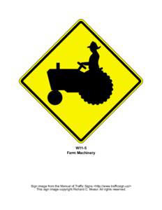 W11-5 Farm Machinery Sign image from the Manual of Traffic Signs <http://www.trafficsign.us/> This sign image copyright Richard C. Moeur. All rights reserved.