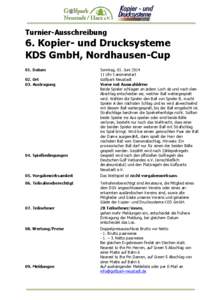 Turnier-Ausschreibung  6. Kopier- und Drucksysteme KDS GmbH, Nordhausen-Cup 01. Datum 02. Ort